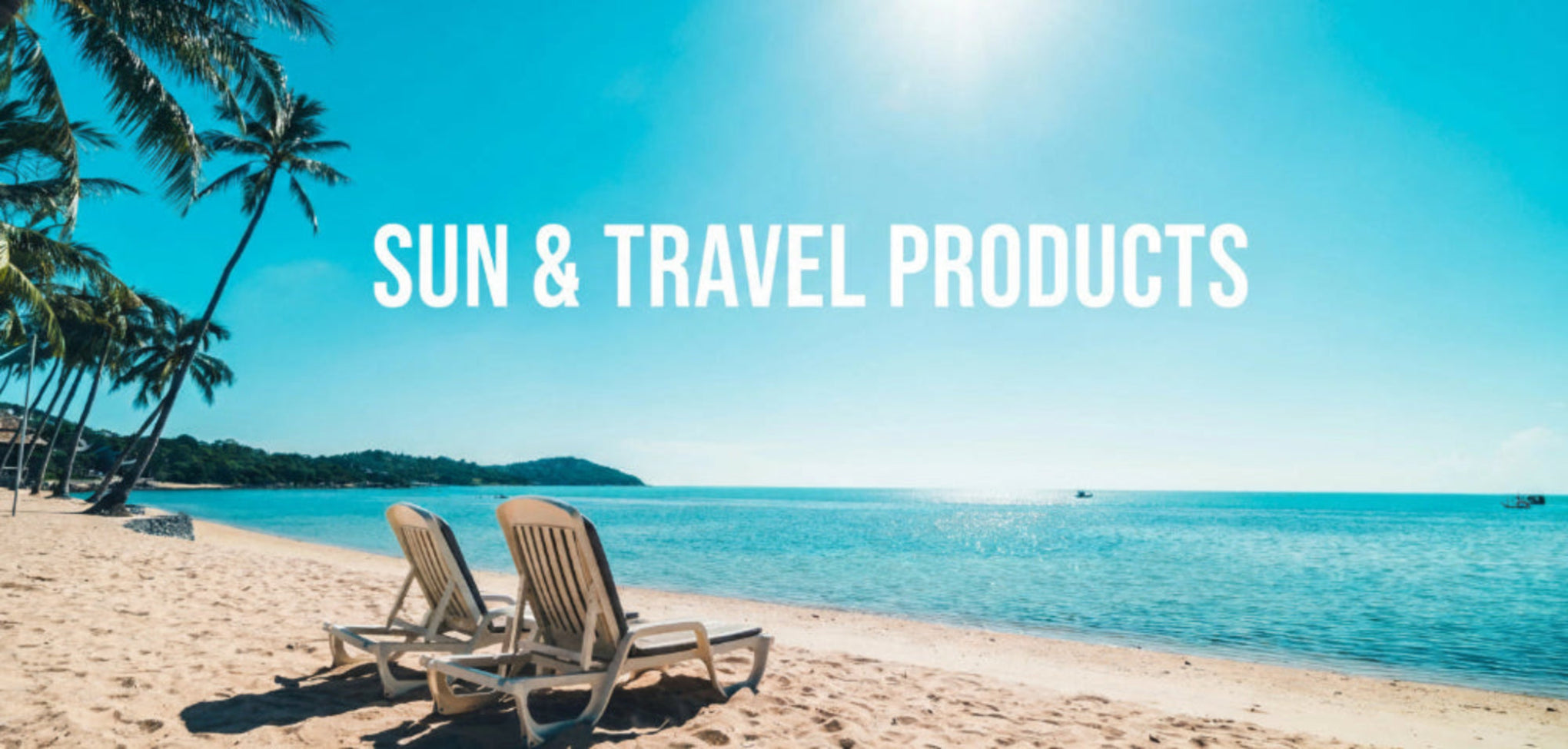 Beach scene with lounge chairs and palm trees, text 'Sun & Travel Products' overlayed.